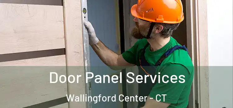Door Panel Services Wallingford Center - CT
